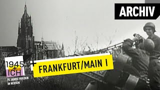 Frankfurt aM 1  1945 und ich  Archivmaterial [upl. by Atinomar]