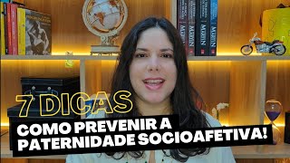 Como se prevenir da paternidade socioafetiva e pensão socioafetiva [upl. by Guyon852]