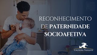 Reconhecimento de Paternidade Socioafetiva [upl. by Akired]