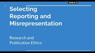 Selective Reporting and Misrepresentation of data Research and Publication ethics Phd coursework [upl. by Ennovyhc]