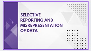 Selective reporting and misrepresentation of data [upl. by Jaret594]