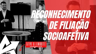 DIREITO DE FAMÍLIA Reconhecimento de filiação socioafetiva [upl. by Marozas]