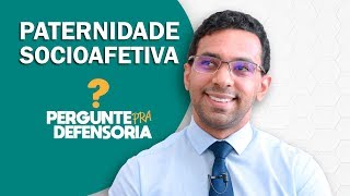 Paternidade socioafetiva O que é Como fazer o reconhecimento [upl. by Bergin]